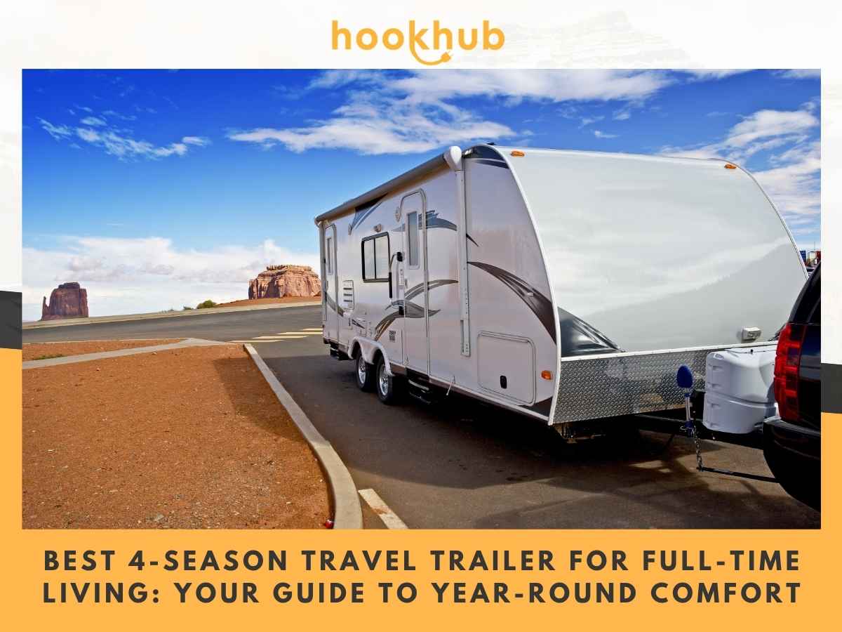 Best 4-Season Travel Trailer for Full-Time Living Your Guide to Year-Round Comfort