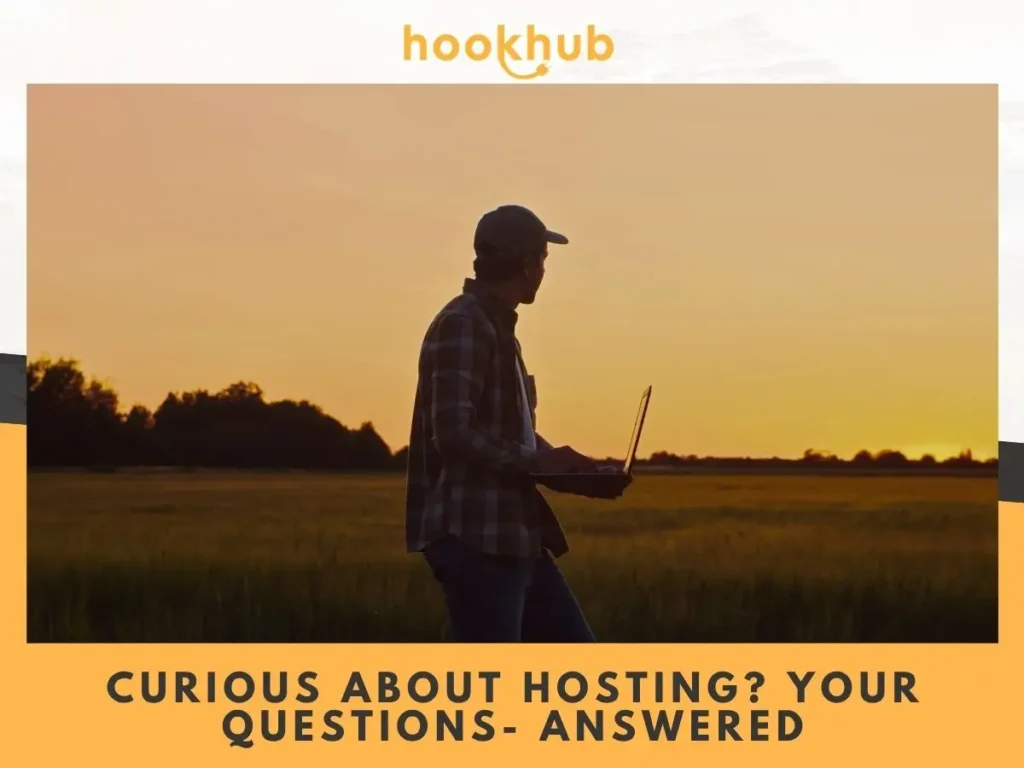 Curious about Hosting Your questions- answered