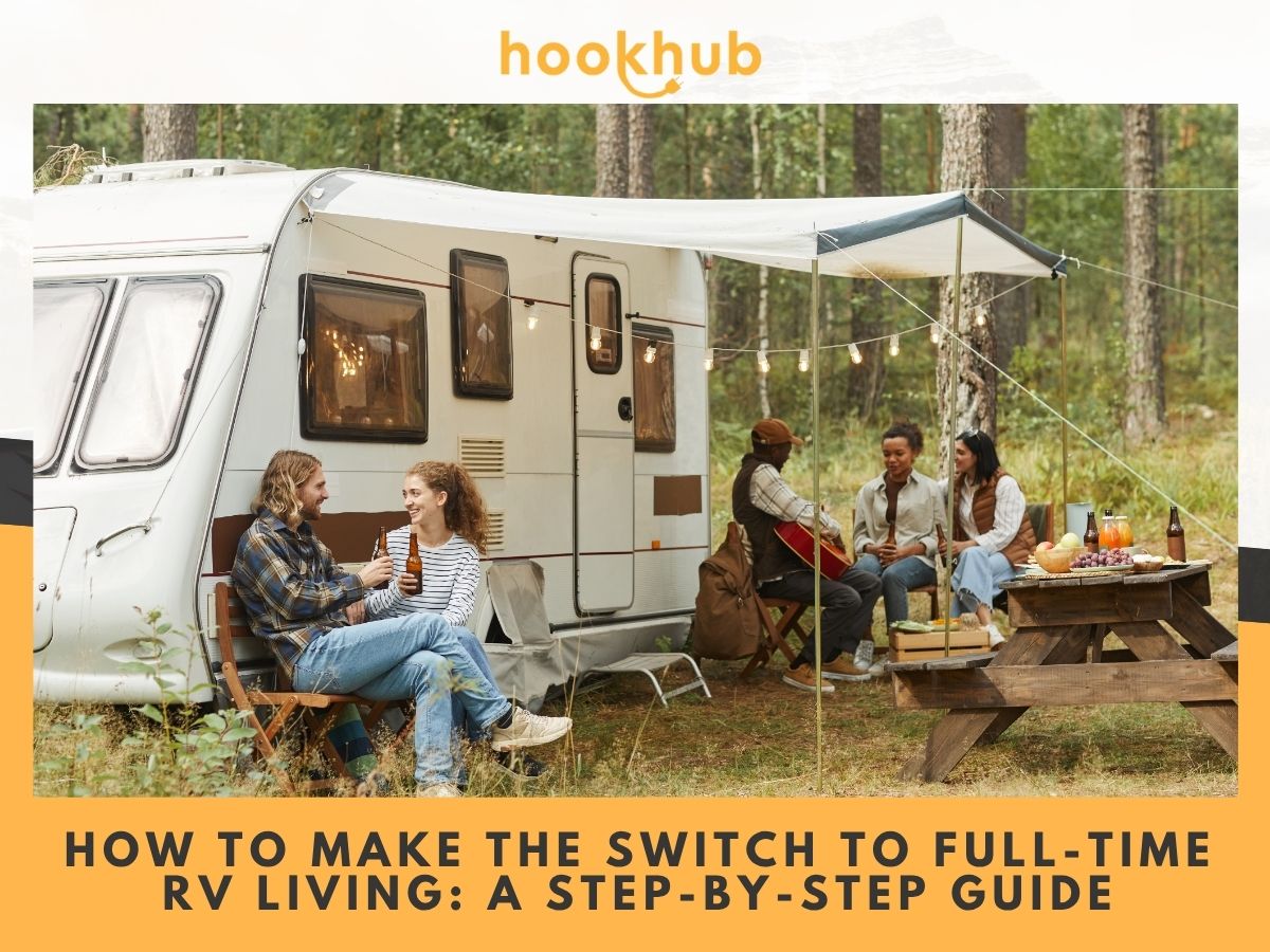 How to Make the Switch to Full-Time RV Living A Step-by-Step Guide