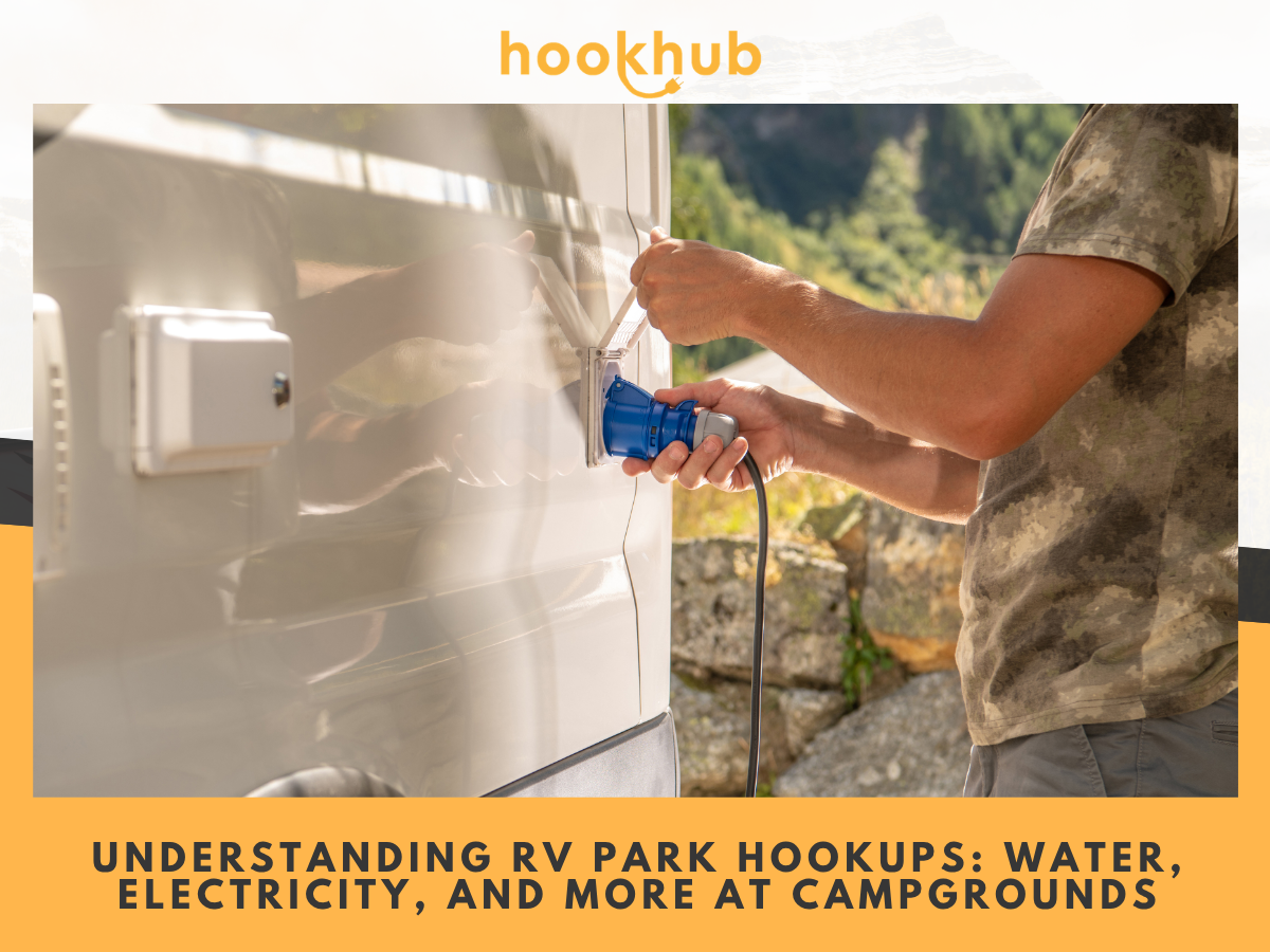 Understanding RV Park Hookups Water, Electricity, and More at Campgrounds