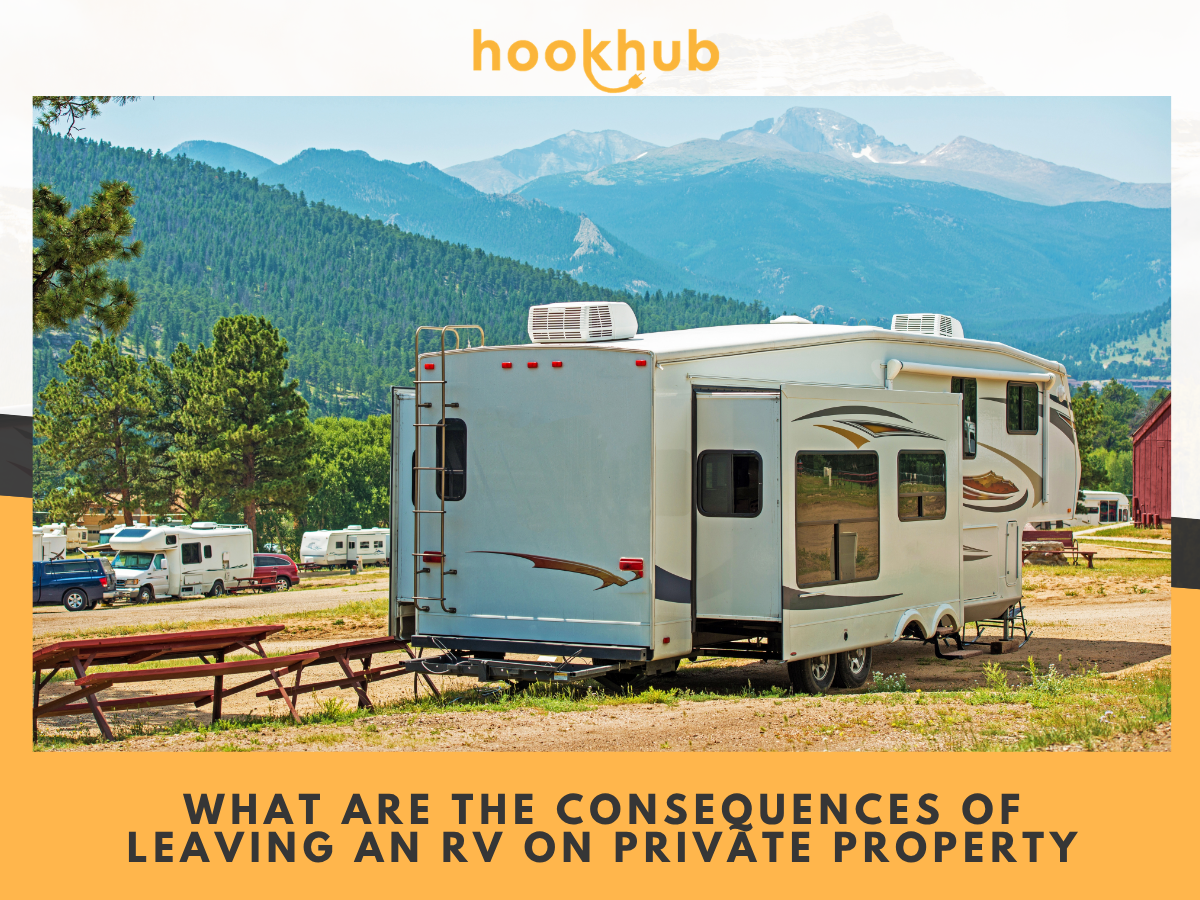 What Are the Consequences of Leaving an RV on Private Property for an Extended Period