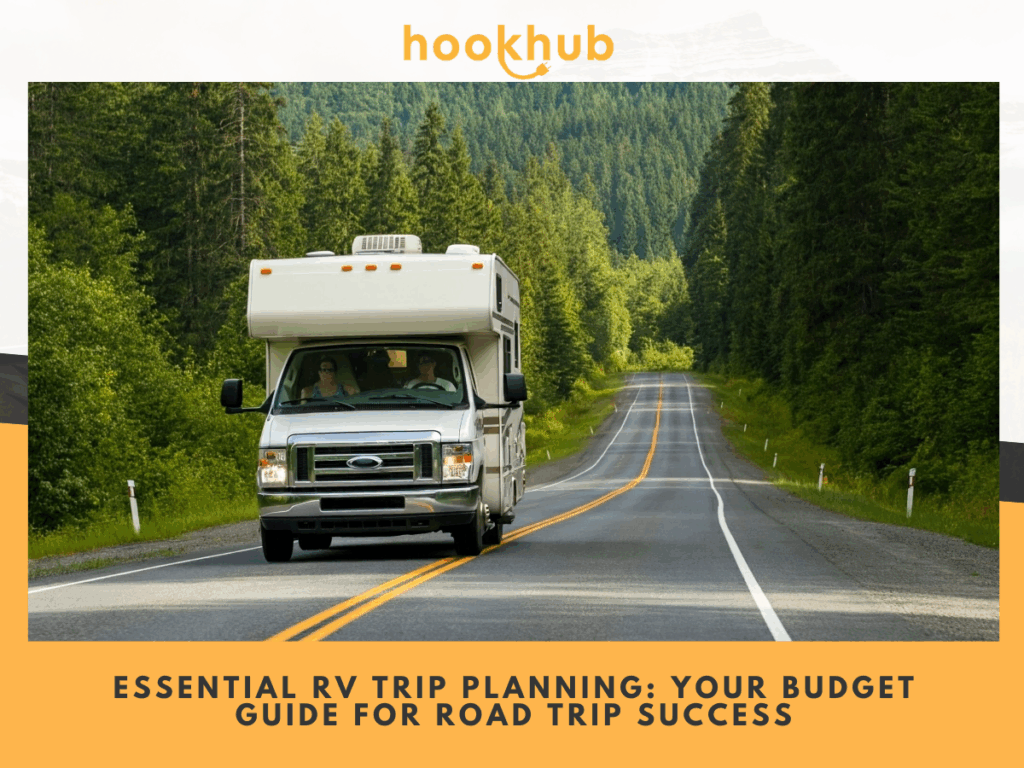 Essential RV Trip Planning Your Budget Guide for Road Trip Success