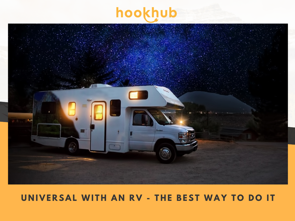 Universal with an RV - The Best Way to Do It