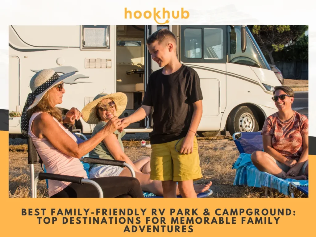 Best Family-Friendly RV Park & Campground Top Destinations for Memorable Family Adventures