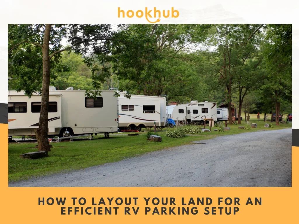 How to Layout Your Land for an Efficient RV Parking Setup