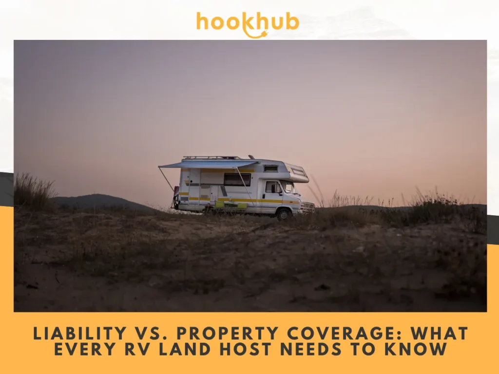 Liability vs. Property Coverage What Every RV Land Host Needs to Know