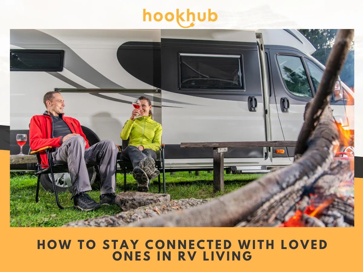 How to Stay Connected with Loved Ones in RV Living