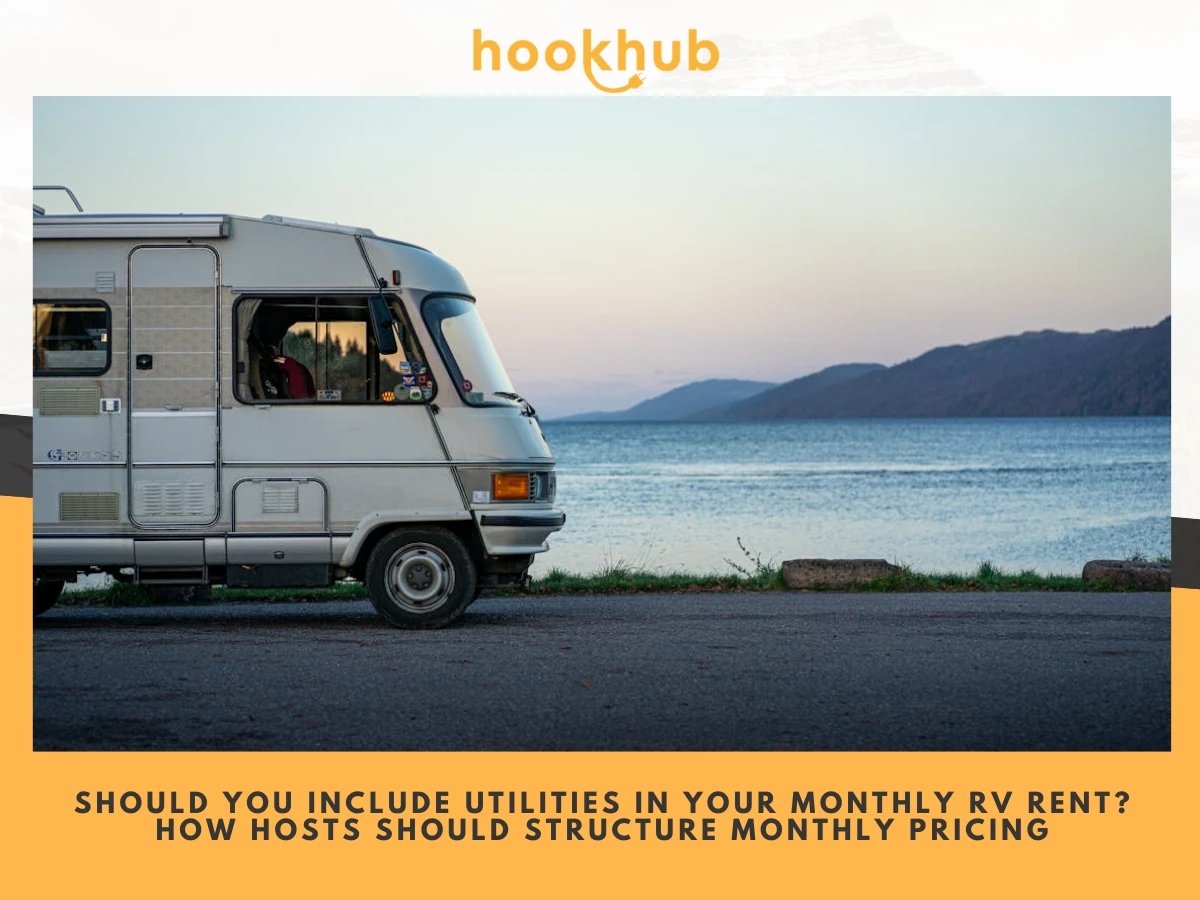 Should you include utilities in your monthly RV rent_ How Hosts Should Structure Monthly Pricing