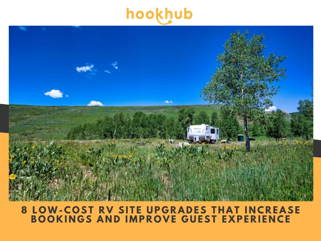 8 Low-Cost RV Site Upgrades That Increase Bookings and Improve Guest Experience