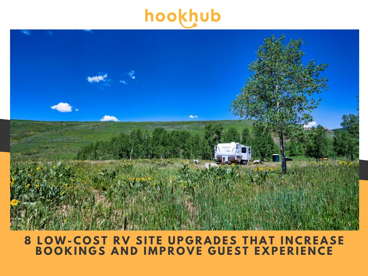 8 Low-Cost RV Site Upgrades That Increase Bookings and Improve Guest Experience
