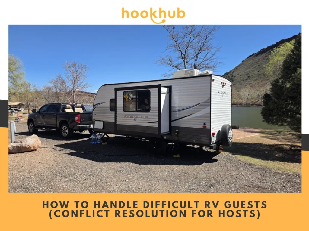 How to Handle Difficult RV Guests (Conflict Resolution for Hosts)