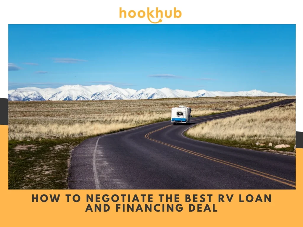How to Negotiate the Best RV Loan and Financing Deal