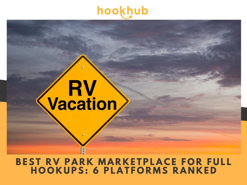 Best RV Park Marketplace for Full Hookups 6 Platforms Ranked