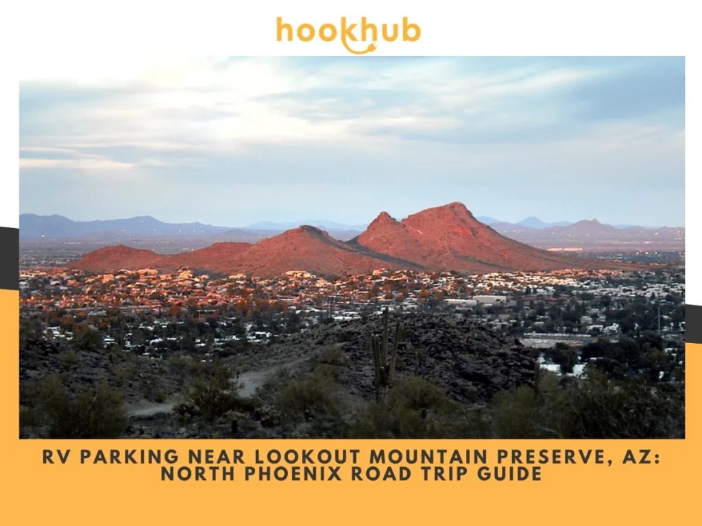 RV Parking Near Lookout Mountain Preserve, AZ North Phoenix Road Trip Guide