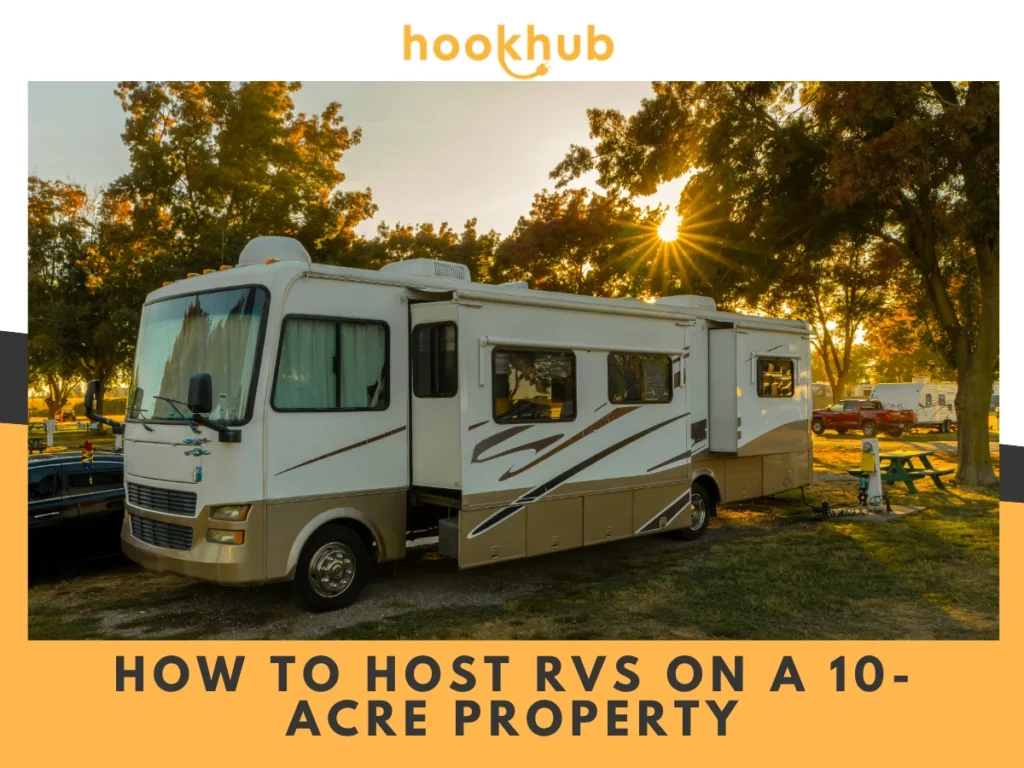 How to Host RVs on a 10-Acre Property
