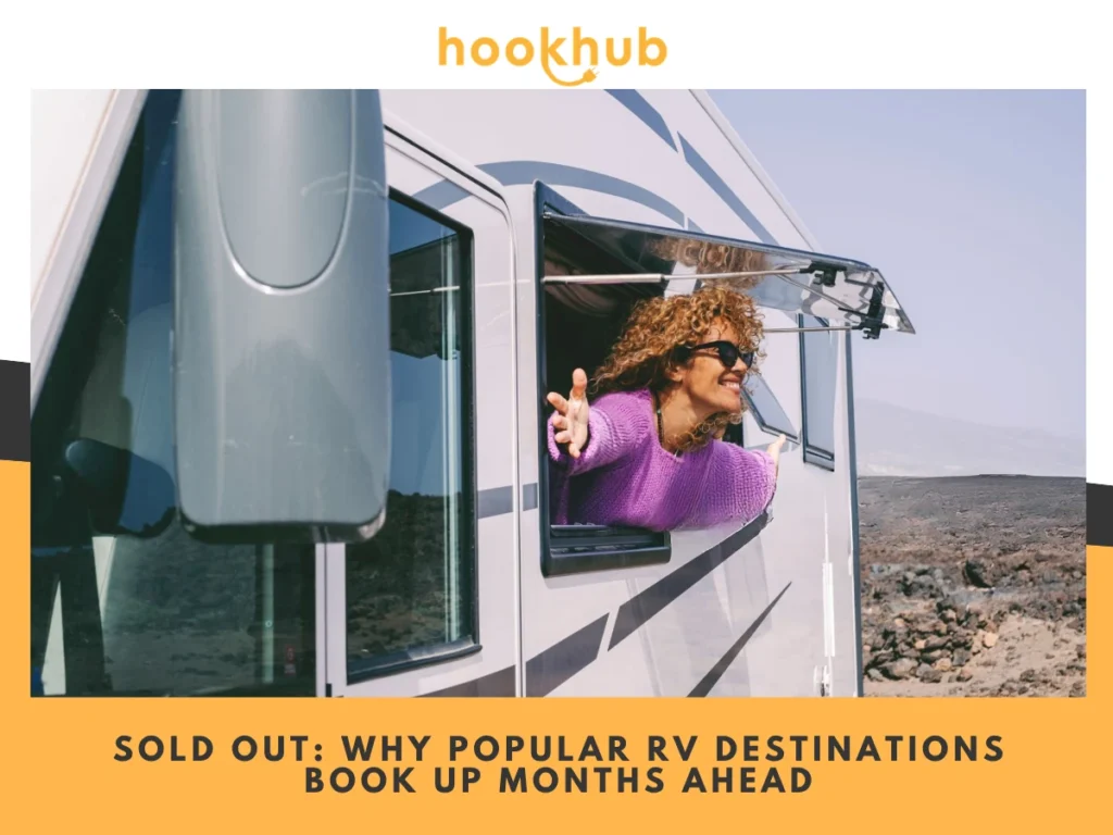 Sold Out-Why Popular RV Destinations Book Up Months Ahead