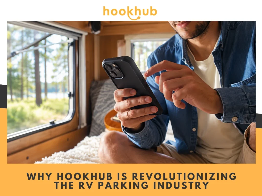 Why Hookhub Is Revolutionizing the RV Parking Industry